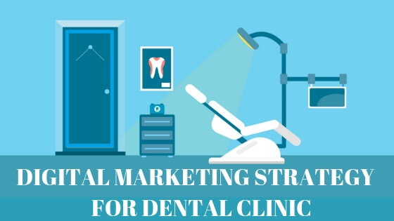 Digital Marketing Strategy for the Dental Industry
