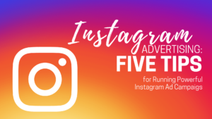 5 Tips for Running Powerful Instagram Ad Campaigns