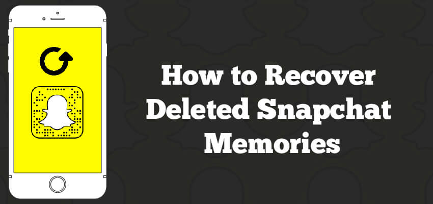 How to Recover Deleted Snapchat Memories