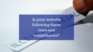 Is your website following these laws and compliances