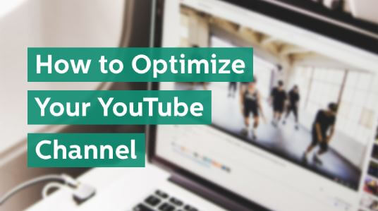 How to Optimize Your Youtube Channel?