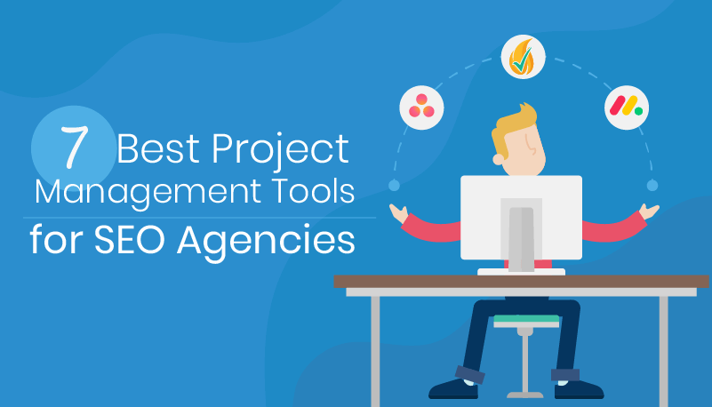 The Most Effective Project Management Tools Used by SEO Agencies