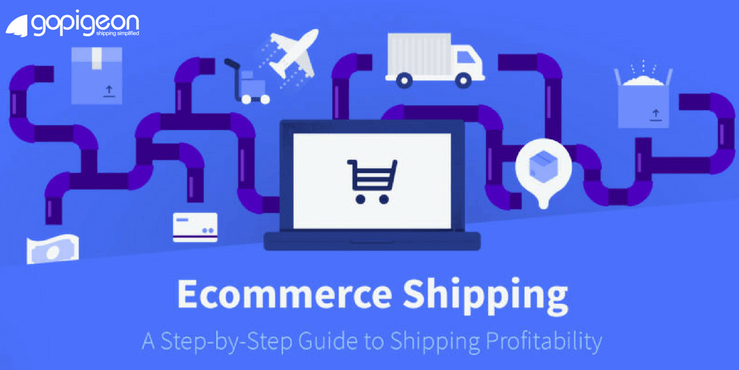A STEP BY STEP GUIDE TO E-COMMERCE SHIPPING