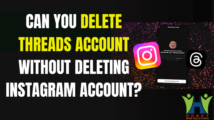 How To Delete Threads Account Without Deleting The Instagram Account?