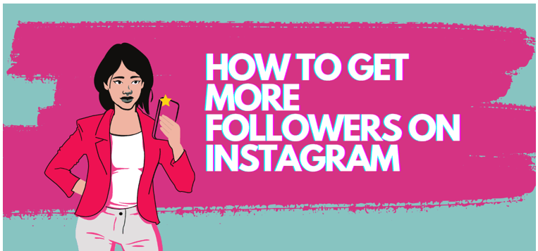 11 Tips on How to Get More Followers on Instagram in 2023