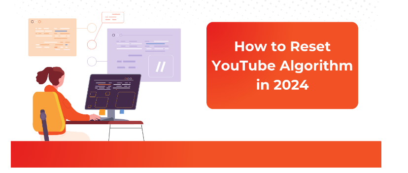 How to Reset YouTube Algorithm in 2024